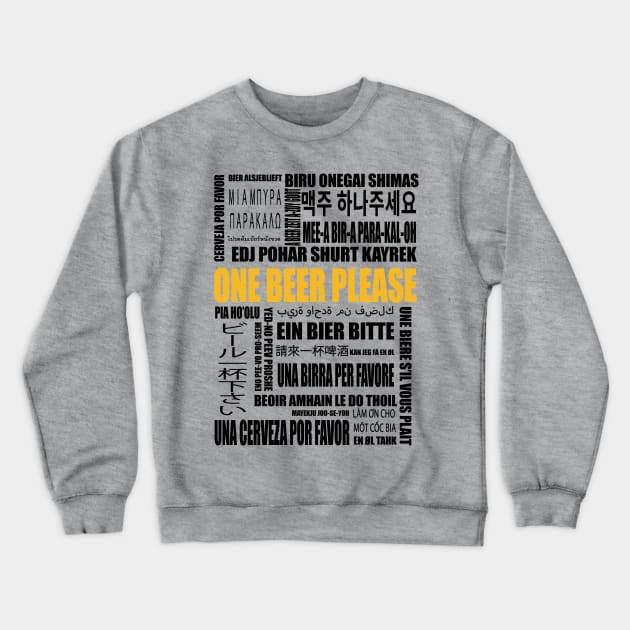How to order a beer arround the wolrd Crewneck Sweatshirt by byfab